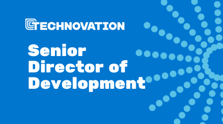 The words: Senior Director of Development with the Technovation logo on a blue background